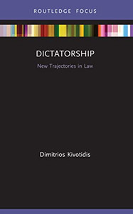 Dictatorship: New Trajectories In Law Dictatorship: New Trajectories In Law