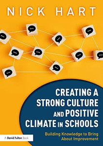 Creating A Strong Culture And Positive Climate In Schools