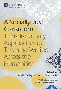 A Socially Just Classroom: Transdisciplinary Approaches To Teaching Writing Across The Humanities (Education)