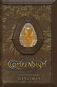 Compendium: Artifacts Of Lumin Book One: Artifacts Of Lumin Book One Paperback Compendium: Artifacts Of Lumin Book One: Artifacts Of Lumin Book One Paperback