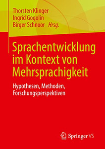 Sprachentwicklung Im Kontext Von Mehrsprachigkeit: Hypothesen, Methoden, Forschungsperspektiven (German Edition)
