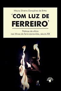 Com Luz De Ferreiro (Portuguese Edition) Com Luz De Ferreiro (Portuguese Edition)