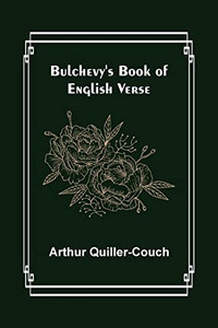Bulchevy's Book Of English Verse Bulchevy's Book Of English Verse