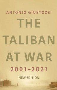 The Taliban At War: 2001 - 2021