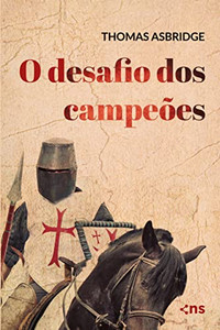 O Desafio Dos Campeões (As Cruzadas) (Portuguese Edition)