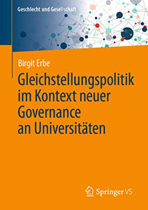 Gleichstellungspolitik Im Kontext Neuer Governance An Universitäten (Geschlecht Und Gesellschaft, 77) (German Edition)