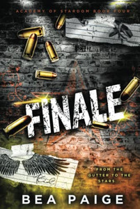 Finale: A Reverse Harem, Enemies To Lovers Romance (Academy Of Stardom) Finale: A Reverse Harem, Enemies To Lovers Romance (Academy Of Stardom)