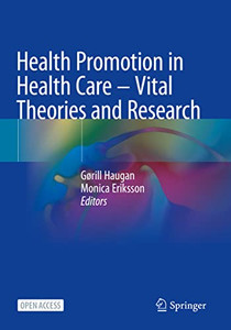Health Promotion In Health Care  Vital Theories And Research