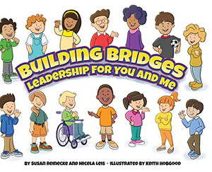 Building Bridges: Leadership For You And Me