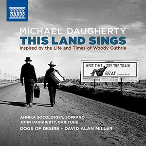 Michael Daugherty: This Land Sings (Inspired by the Life and Times and Woody Guthrie)