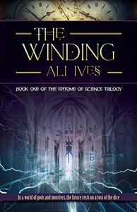 The Winding (The Epitome Of Science Trilogy) The Winding (The Epitome Of Science Trilogy)