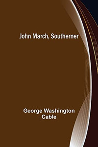 John March, Southerner John March, Southerner