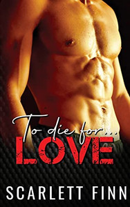 To Die For Love