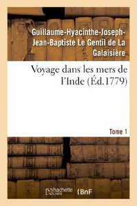 Voyage Dans Les Mers De L'Inde. Tome 1 (Histoire) (French Edition) Voyage Dans Les Mers De L'Inde. Tome 1 (Histoire) (French Edition)