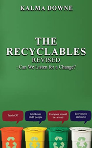 The Recyclables: Can We Listen For A Change? The Recyclables: Can We Listen For A Change?