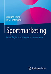 Sportmarketing: Grundlagen Strategien Instrumente (German Edition) Sportmarketing: Grundlagen Strategien Instrumente (German Edition)