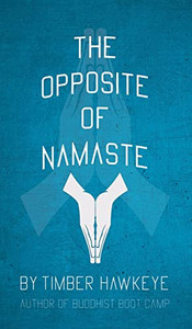 The Opposite Of Namaste The Opposite Of Namaste