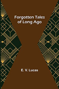 Forgotten Tales Of Long Ago