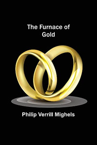 The Furnace Of Gold The Furnace Of Gold