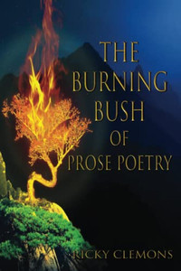 The Burning Bush Of Prose Poetry The Burning Bush Of Prose Poetry
