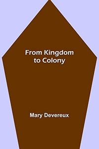 From Kingdom To Colony From Kingdom To Colony