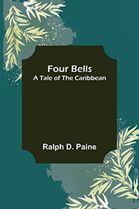 Four Bells A Tale Of The Caribbean Four Bells A Tale Of The Caribbean