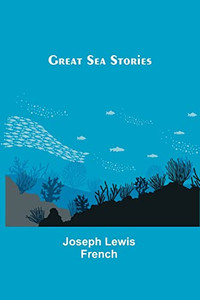 Great Sea Stories Great Sea Stories