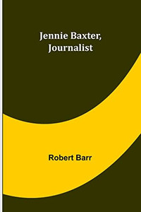 Jennie Baxter, Journalist Jennie Baxter, Journalist