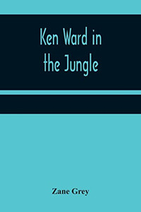 Ken Ward In The Jungle Ken Ward In The Jungle