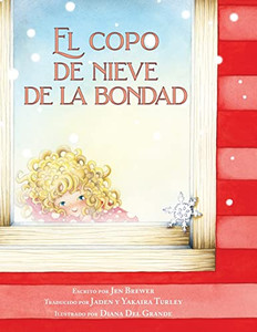 El Copo De Nieve De La Bondad (Spanish Edition)