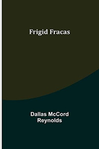 Frigid Fracas Frigid Fracas