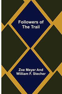 Followers Of The Trail Followers Of The Trail