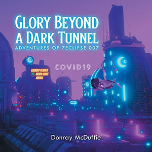 Glory Beyond A Dark Tunnel Glory Beyond A Dark Tunnel