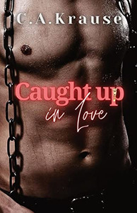Caught Up In Love (Club B Series) Caught Up In Love (Club B Series)