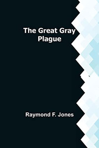 The Great Gray Plague