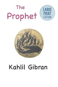 The Prophet: Large Print Edition The Prophet: Large Print Edition
