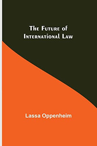The Future Of International Law The Future Of International Law