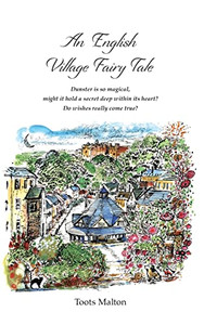 An English Village Fairy Tale An English Village Fairy Tale