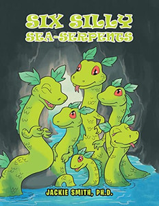 Six Silly Sea-Serpents Six Silly Sea-Serpents