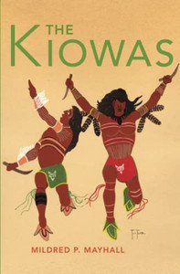 The Kiowas (The Civilization Of The American Indian Series, V. 63) The Kiowas (The Civilization Of The American Indian Series, V. 63)