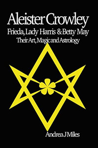 Aleister Crowley, Frieda, Lady Harris & Betty May Aleister Crowley, Frieda, Lady Harris & Betty May