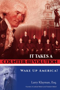 It Takes A Counter-Revolution: Wake Up America! It Takes A Counter-Revolution: Wake Up America!