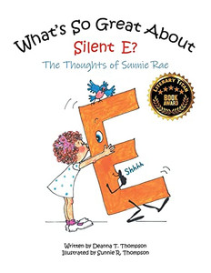 What's So Great About Silent E? What's So Great About Silent E?