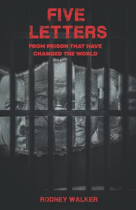 Five Letters From Prison That Have Changed The World Five Letters From Prison That Have Changed The World