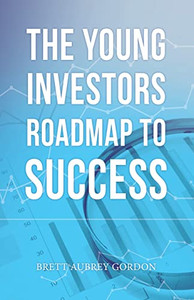 The Young Investors Roadmap To Success The Young Investors Roadmap To Success