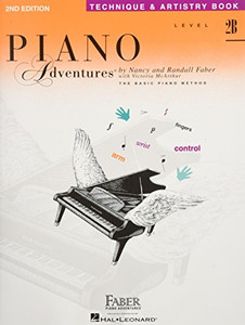 Level 2B - Technique & Artistry Book: Piano Adventures Level 2B - Technique & Artistry Book: Piano Adventures
