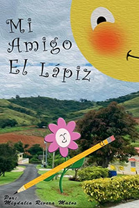 Mi Amigo El Lápiz (Spanish Edition) Mi Amigo El Lápiz (Spanish Edition)