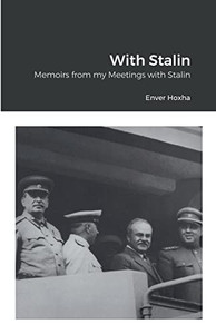 With Stalin: Memoirs From My Meetings With Stalin