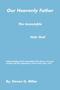 Our Heavenly Father The Immutable Holy God