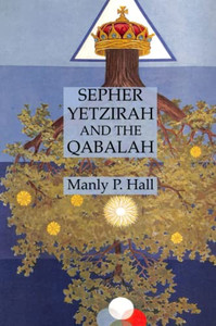 Sepher Yetzirah And The Qabalah Sepher Yetzirah And The Qabalah